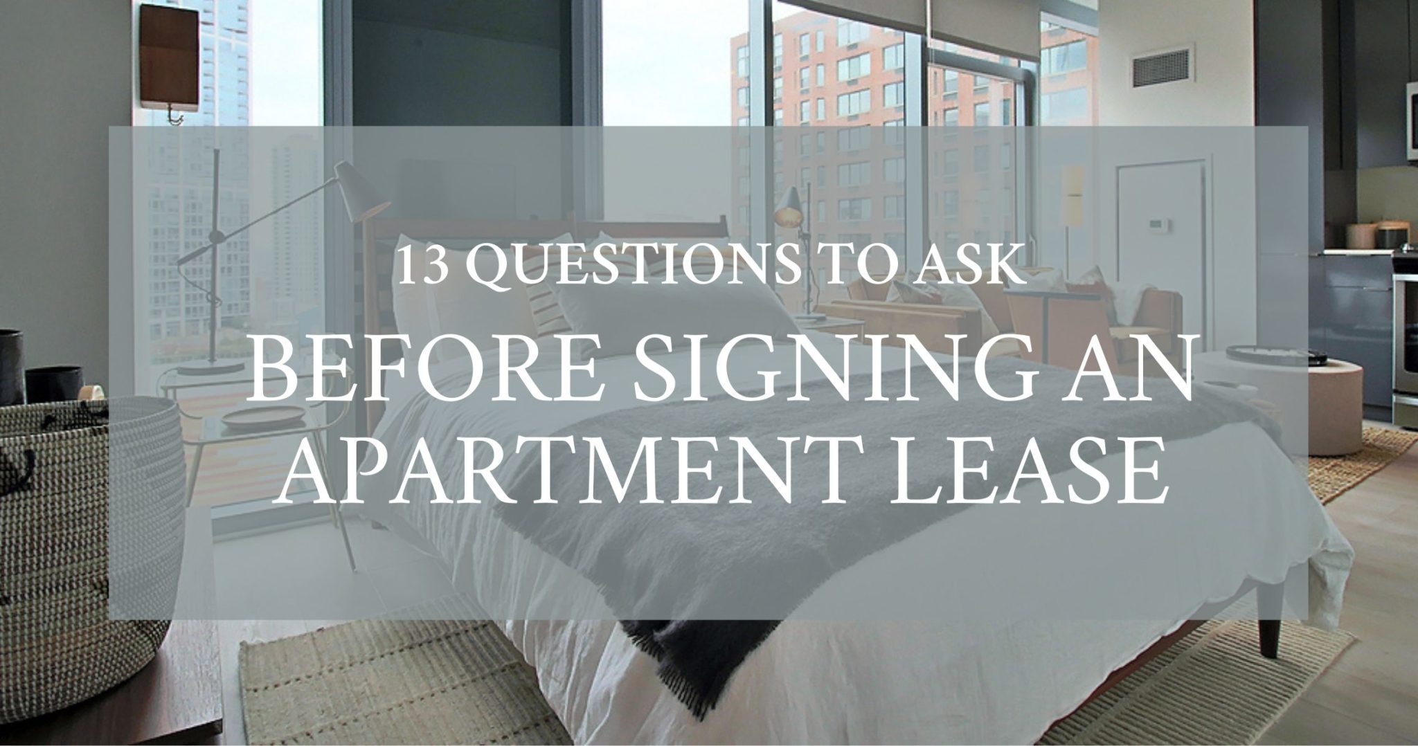 13 Questions to Ask Before Signing an Apartment Lease