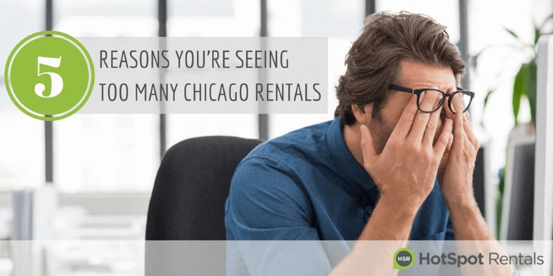 5 Reasons You're Seeing Too Many Chicago Rentals Text Banner