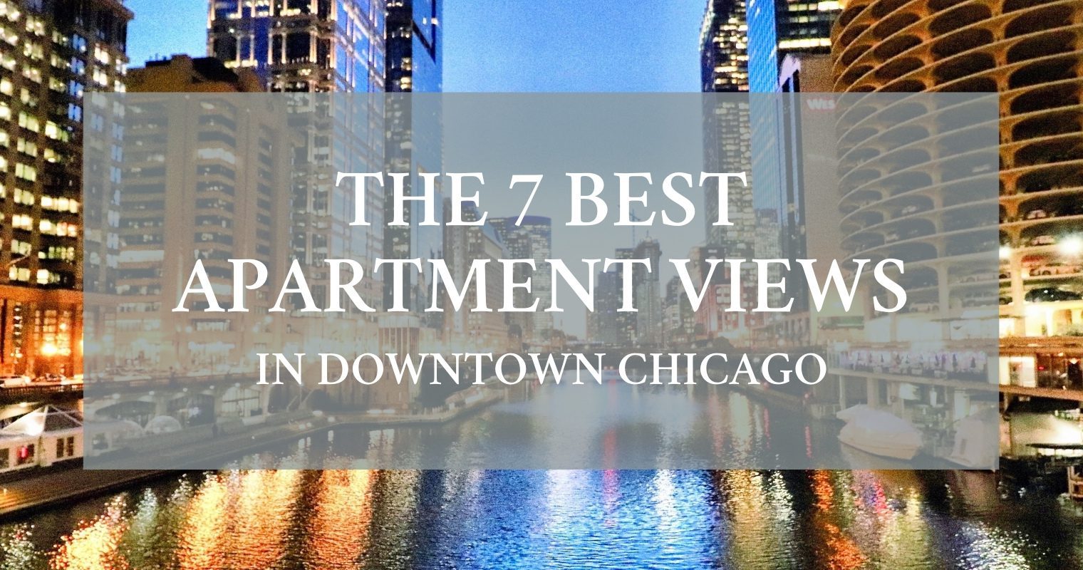 The 7 Best Apartment Views in Downtown Chicago
