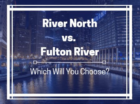 River North Vs. Fulton River Which Will You Choose Text Banner