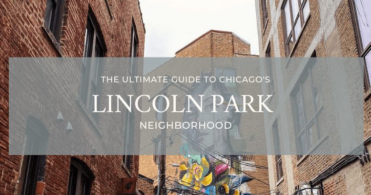 The ultimate guide to Chicago's Lincoln park neighborhood.